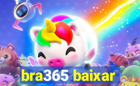 bra365 baixar